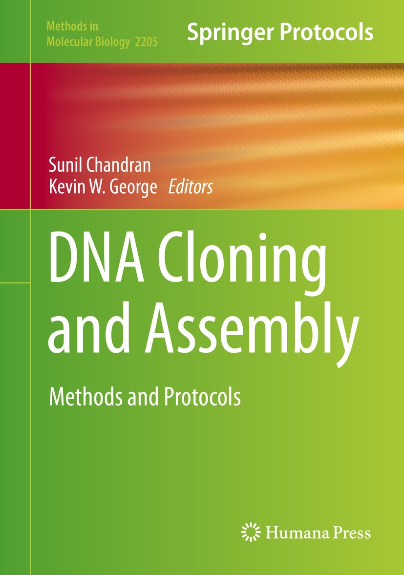 Titlebook: DNA Cloning and Assembly; Methods and Protocol Sunil Chandran,Kevin W. George Book 2020 Springer Science+Business Media, LLC, part of Sprin Titlebook: DNA Cloning and Assembly; Methods and Protocol Sunil Chandran,Kevin W. George Book 2020 Springer Science+Business Media, LLC, part of Sprin