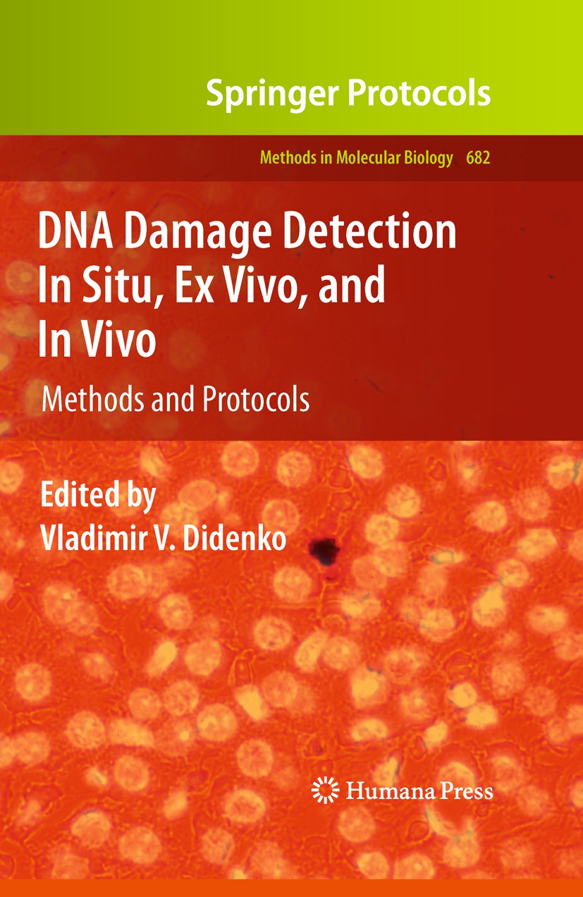 Titlebook: DNA Damage Detection In Situ, Ex Vivo, and In Vivo; Methods and Protocol Vladimir V. Didenko Book 2011 Springer Science+Business Media, LLC Titlebook: DNA Damage Detection In Situ, Ex Vivo, and In Vivo; Methods and Protocol Vladimir V. Didenko Book 2011 Springer Science+Business Media, LLC