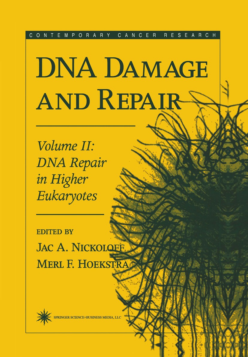 Titlebook: DNA Damage and Repair; Volume 2: DNA Repair Jac A. Nickoloff,Merl F. Hoekstra Book 1998 Springer Science+Business Media New York 1998 Activ Titlebook: DNA Damage and Repair; Volume 2: DNA Repair Jac A. Nickoloff,Merl F. Hoekstra Book 1998 Springer Science+Business Media New York 1998 Activ