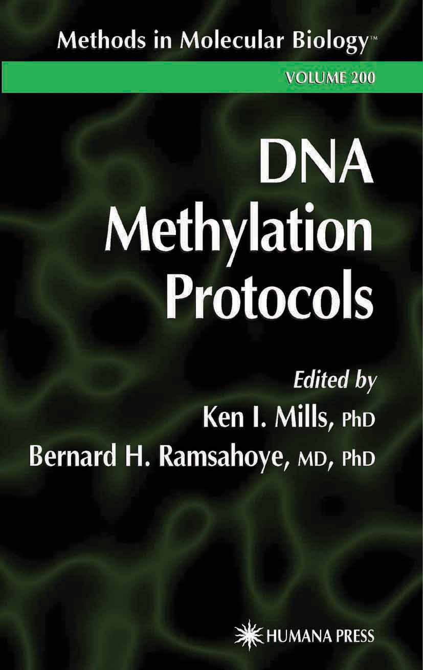Titlebook: DNA Methylation Protocols; Ken I. Mills,Bernard H. Ramsahoye Book 20021st edition Humana Press 2002 Titlebook: DNA Methylation Protocols; Ken I. Mills,Bernard H. Ramsahoye Book 20021st edition Humana Press 2002