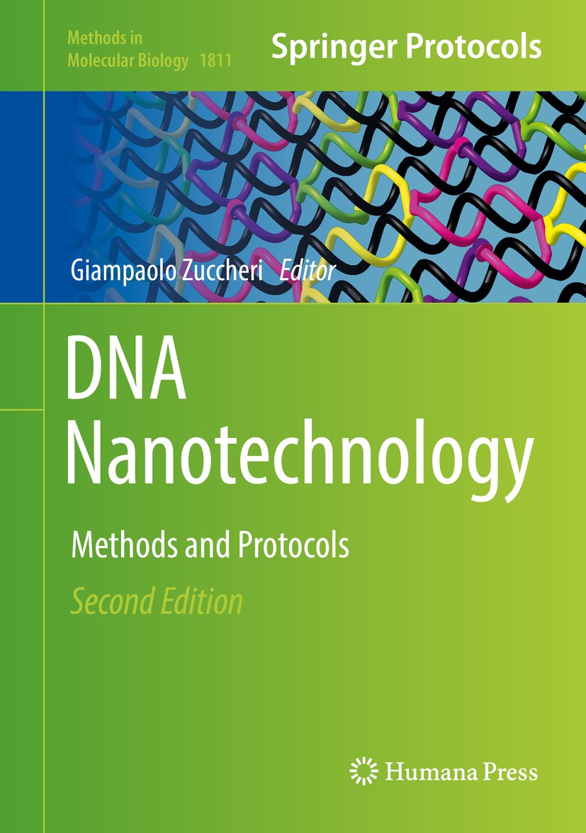Titlebook: DNA Nanotechnology; Methods and Protocol Giampaolo Zuccheri Book 2018Latest edition Springer Science+Business Media, LLC, part of Springer Titlebook: DNA Nanotechnology; Methods and Protocol Giampaolo Zuccheri Book 2018Latest edition Springer Science+Business Media, LLC, part of Springer