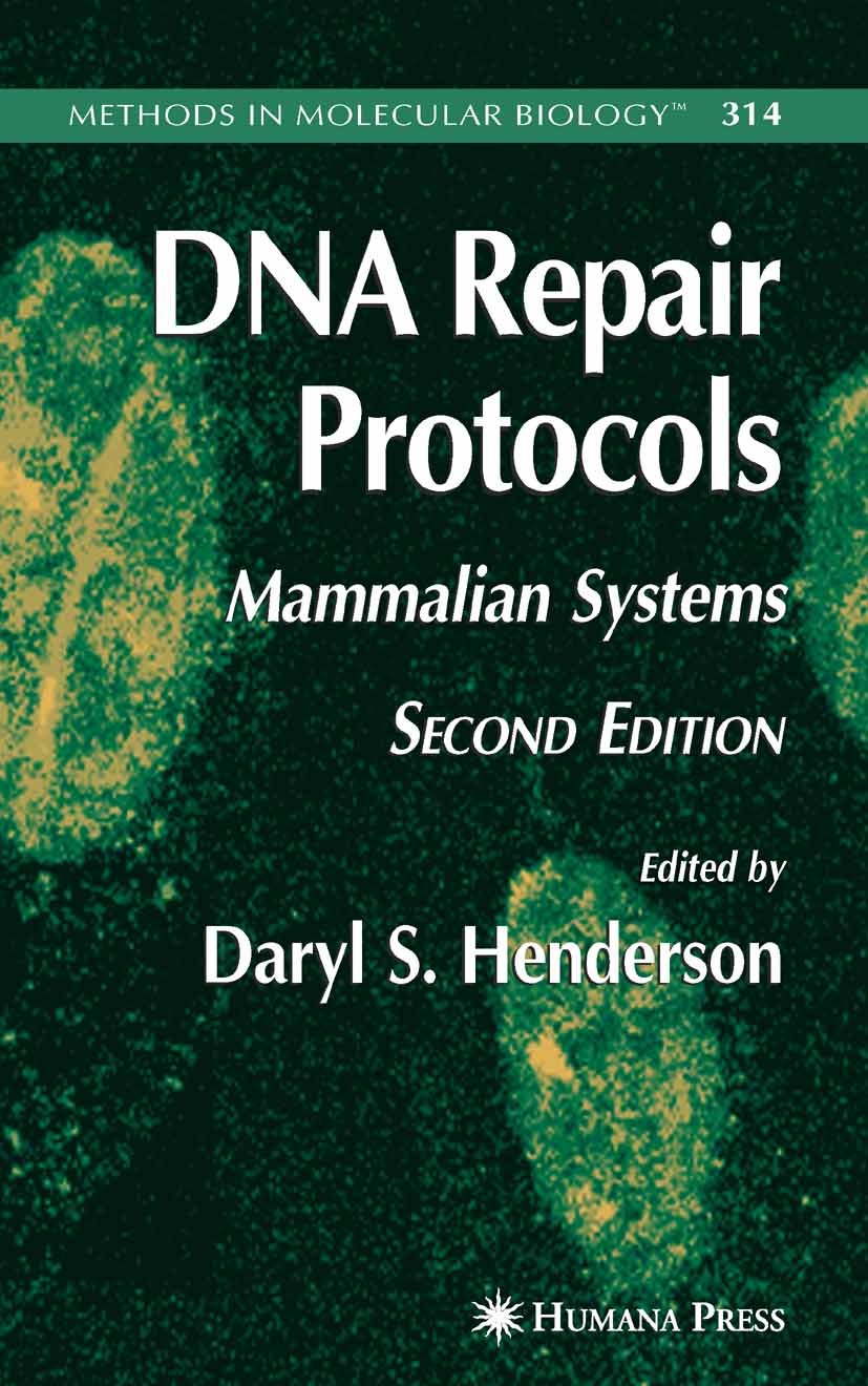 Titlebook: DNA Repair Protocols; Daryl S. Henderson Book 2006 Humana Press 2006 DNA.DNA replication.Ligation.PCR.Polyacrylamid-Gelelektrophorese.Quan Titlebook: DNA Repair Protocols; Daryl S. Henderson Book 2006 Humana Press 2006 DNA.DNA replication.Ligation.PCR.Polyacrylamid-Gelelektrophorese.Quan