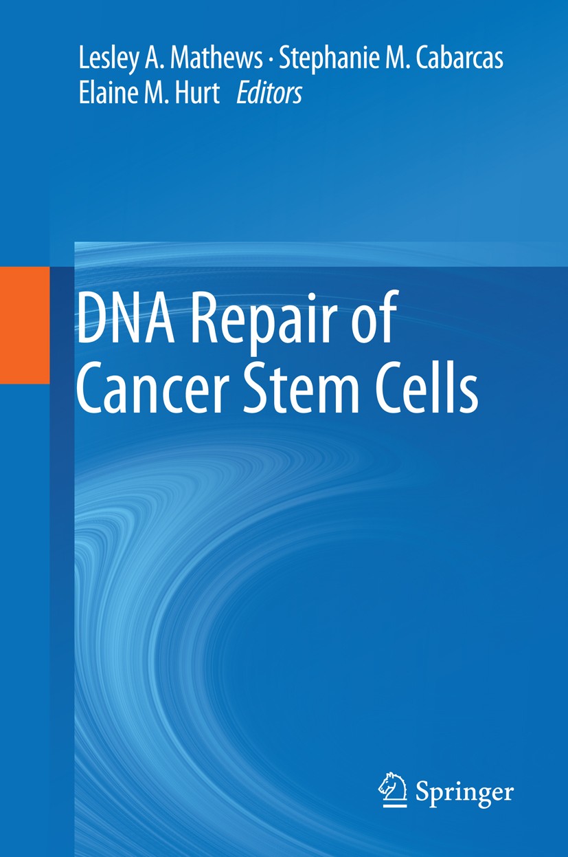 Titlebook: DNA Repair of Cancer Stem Cells; Lesley A Mathews,Stephanie M Cabarcas,Elaine M. Hu Book 2013 Springer Science+Business Media Dordrecht 20 Titlebook: DNA Repair of Cancer Stem Cells; Lesley A Mathews,Stephanie M Cabarcas,Elaine M. Hu Book 2013 Springer Science+Business Media Dordrecht 20