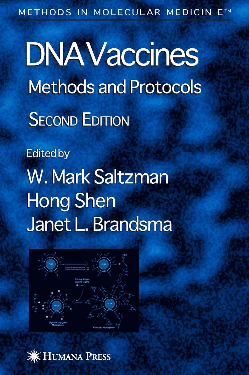 Titlebook: DNA Vaccines; W. Mark Saltzman,Hong Shen,Janet L. Brandsma Book 2006 Humana Press 2006 Antigen.T cell.autoimmunity.cell.molecular biology. Titlebook: DNA Vaccines; W. Mark Saltzman,Hong Shen,Janet L. Brandsma Book 2006 Humana Press 2006 Antigen.T cell.autoimmunity.cell.molecular biology.