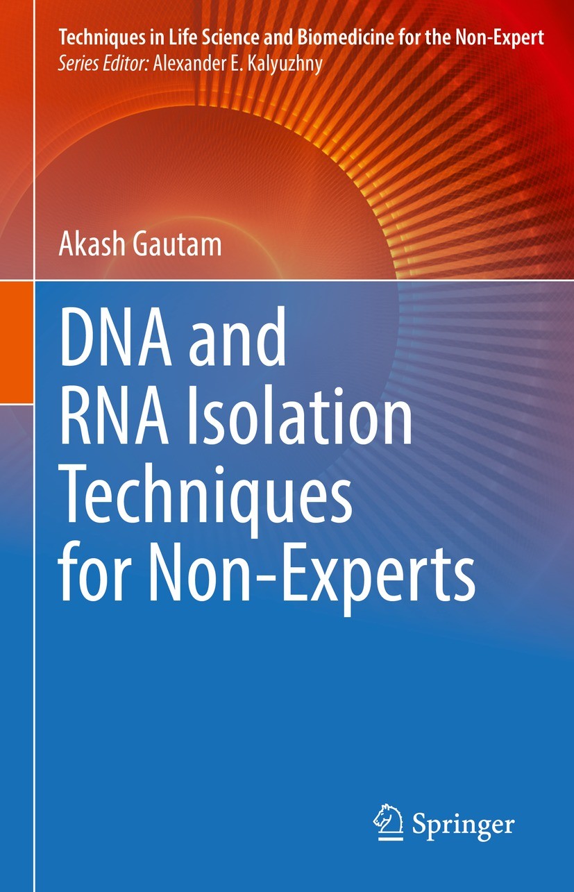 Titlebook: DNA and RNA Isolation Techniques for Non-Experts; Akash Gautam Book 2022 The Editor(s) (if applicable) and The Author(s), under exclusive Titlebook: DNA and RNA Isolation Techniques for Non-Experts; Akash Gautam Book 2022 The Editor(s) (if applicable) and The Author(s), under exclusive