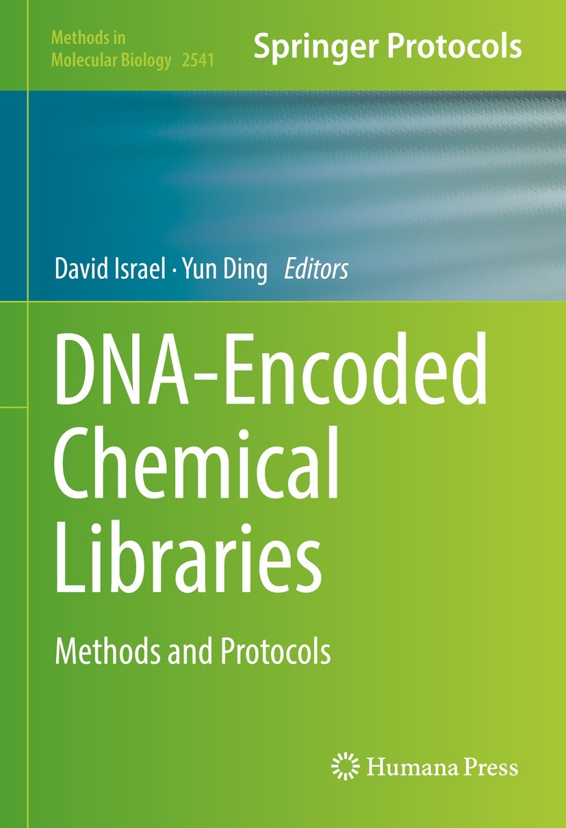 Titlebook: DNA-Encoded Chemical Libraries; Methods and Protocol David Israel,Yun Ding Book 2022 Springer Science+Business Media, LLC, part of Springer Titlebook: DNA-Encoded Chemical Libraries; Methods and Protocol David Israel,Yun Ding Book 2022 Springer Science+Business Media, LLC, part of Springer