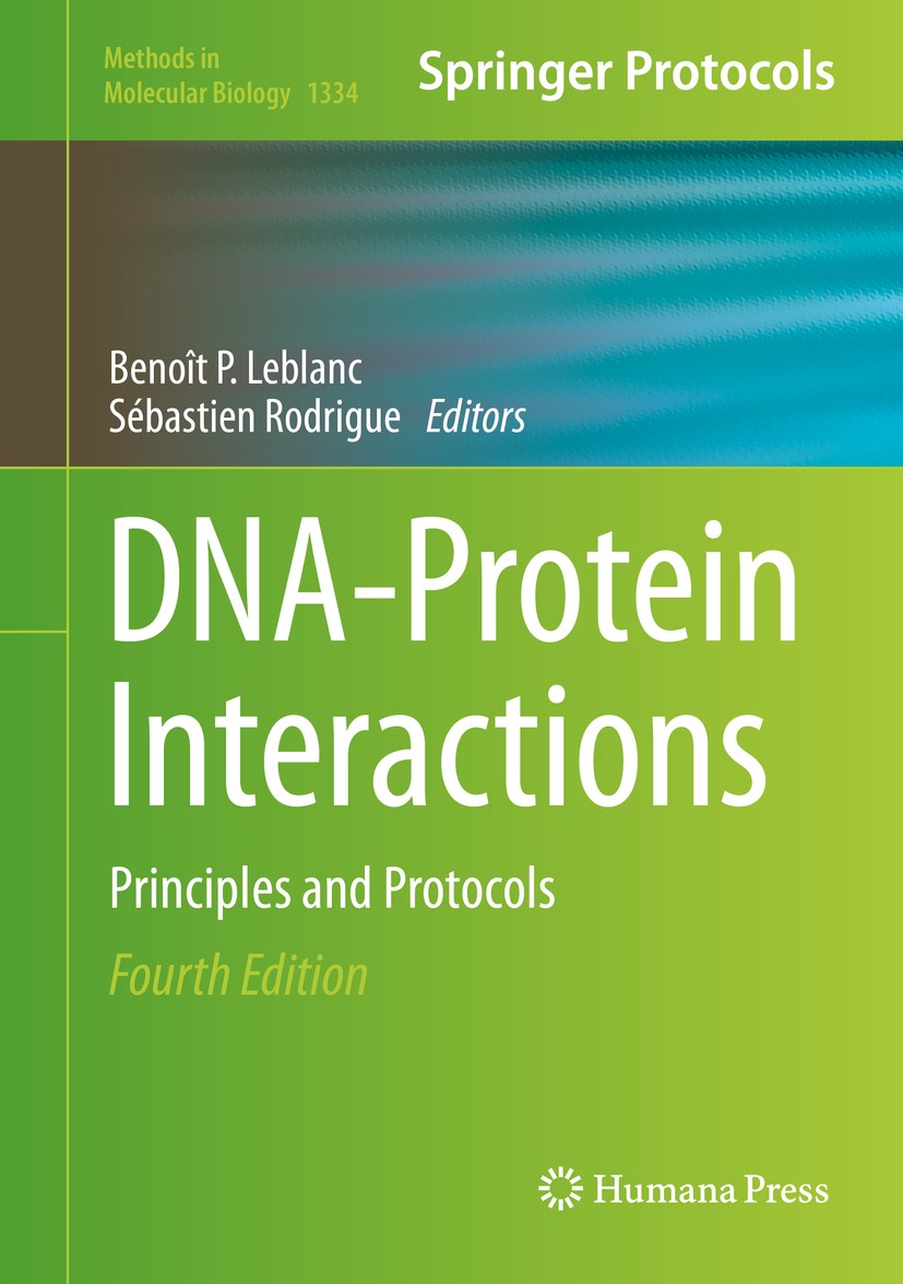 Titlebook: DNA-Protein Interactions; Principles and Proto Benoît P. Leblanc,Sébastien Rodrigue Book 2015Latest edition Springer Science+Business Media Titlebook: DNA-Protein Interactions; Principles and Proto Benoît P. Leblanc,Sébastien Rodrigue Book 2015Latest edition Springer Science+Business Media