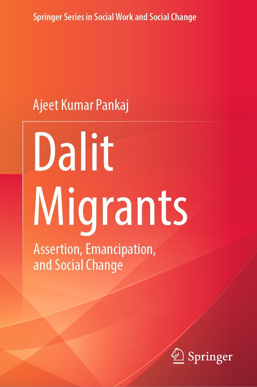 Titlebook: Dalit Migrants; Assertion, Emancipat Ajeet Kumar Pankaj Book 2023 The Editor(s) (if applicable) and The Author(s), under exclusive license Titlebook: Dalit Migrants; Assertion, Emancipat Ajeet Kumar Pankaj Book 2023 The Editor(s) (if applicable) and The Author(s), under exclusive license