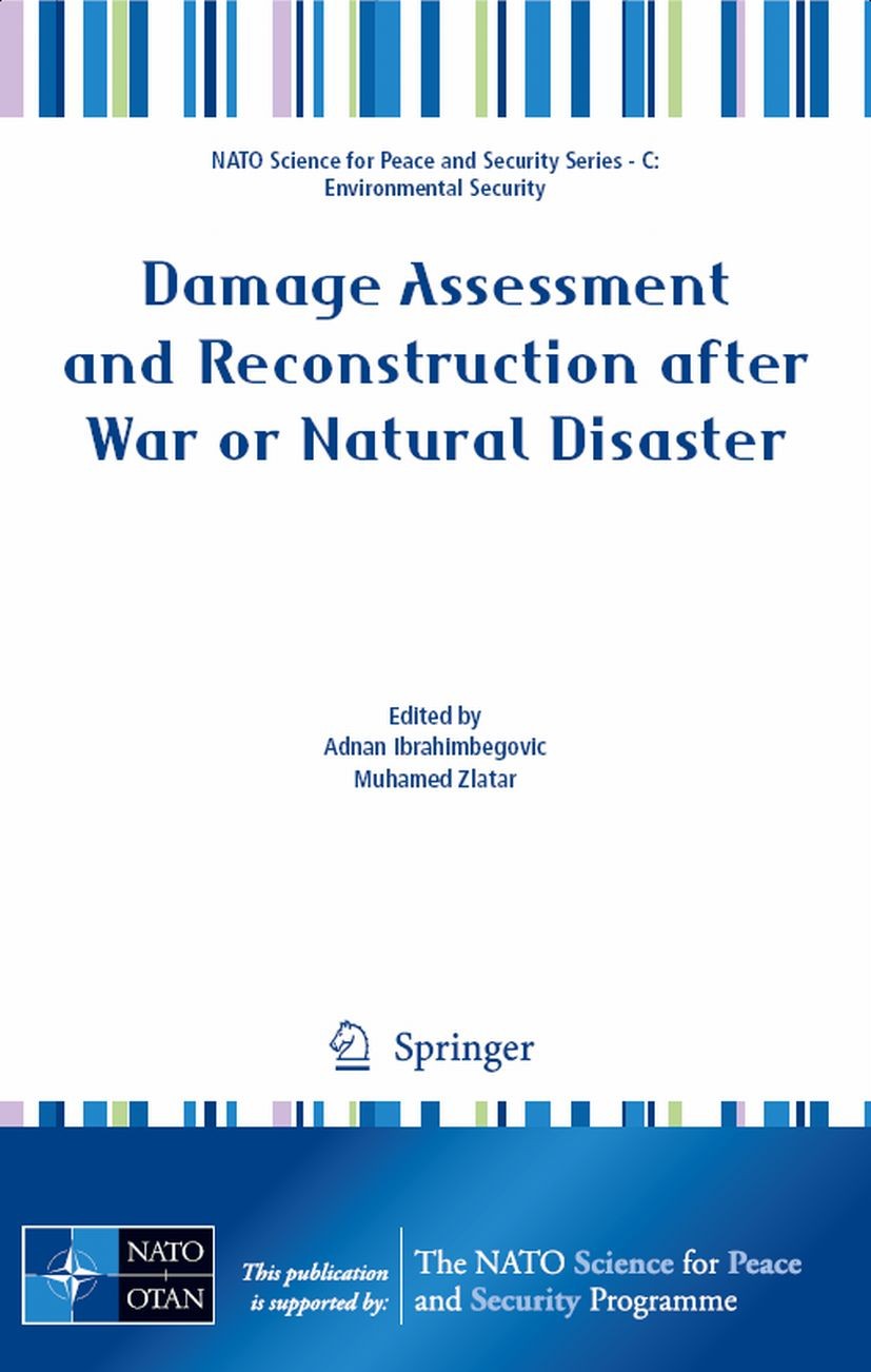 Titlebook: Damage Assessment and Reconstruction after War or Natural Disaster; Adnan Ibrahimbegovic,Muhamed Zlatar Conference proceedings 20091st edi Titlebook: Damage Assessment and Reconstruction after War or Natural Disaster; Adnan Ibrahimbegovic,Muhamed Zlatar Conference proceedings 20091st edi