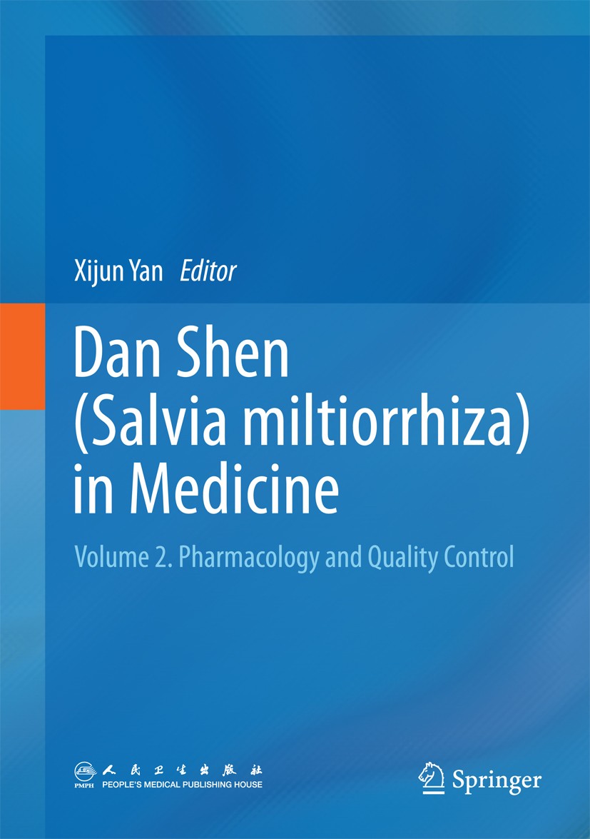 Titlebook: Dan Shen (Salvia miltiorrhiza) in Medicine; Volume 2. Pharmacolo Xijun Yan Book 2015 Springer Science+Business Media Dordrecht and People’s Titlebook: Dan Shen (Salvia miltiorrhiza) in Medicine; Volume 2. Pharmacolo Xijun Yan Book 2015 Springer Science+Business Media Dordrecht and People’s