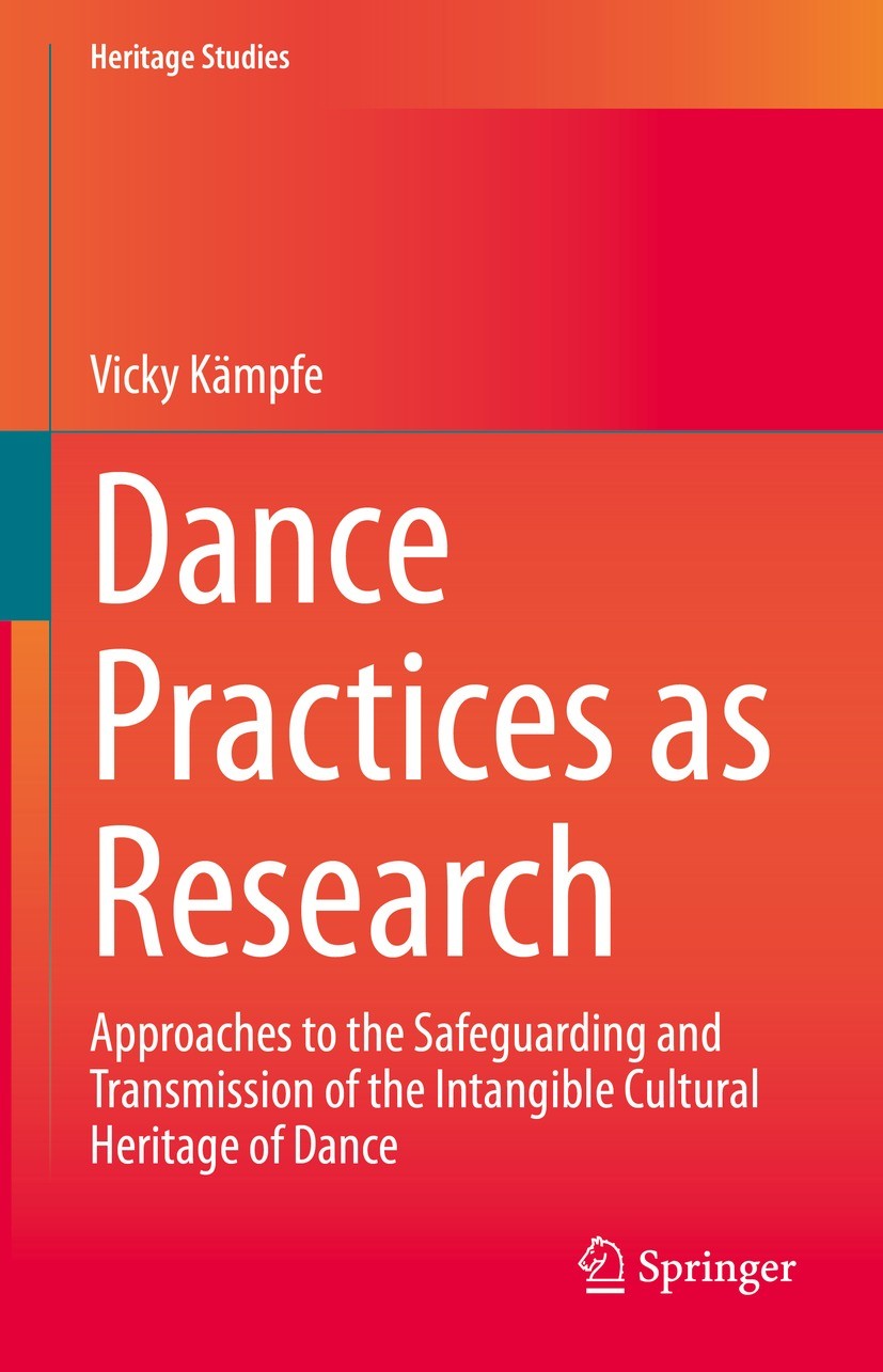 Titlebook: Dance Practices as Research; Approaches to the Sa Vicky Kämpfe Book 2023 The Editor(s) (if applicable) and The Author(s), under exclusive l Titlebook: Dance Practices as Research; Approaches to the Sa Vicky Kämpfe Book 2023 The Editor(s) (if applicable) and The Author(s), under exclusive l