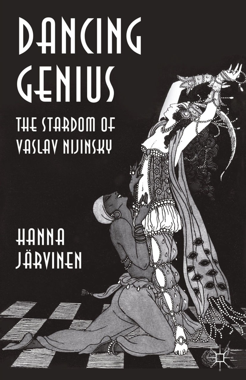 Titlebook: Dancing Genius; The Stardom of Vasla Hanna Järvinen Book 20141st edition Palgrave Macmillan, a division of Macmillan Publishers Limited 201 Titlebook: Dancing Genius; The Stardom of Vasla Hanna Järvinen Book 20141st edition Palgrave Macmillan, a division of Macmillan Publishers Limited 201