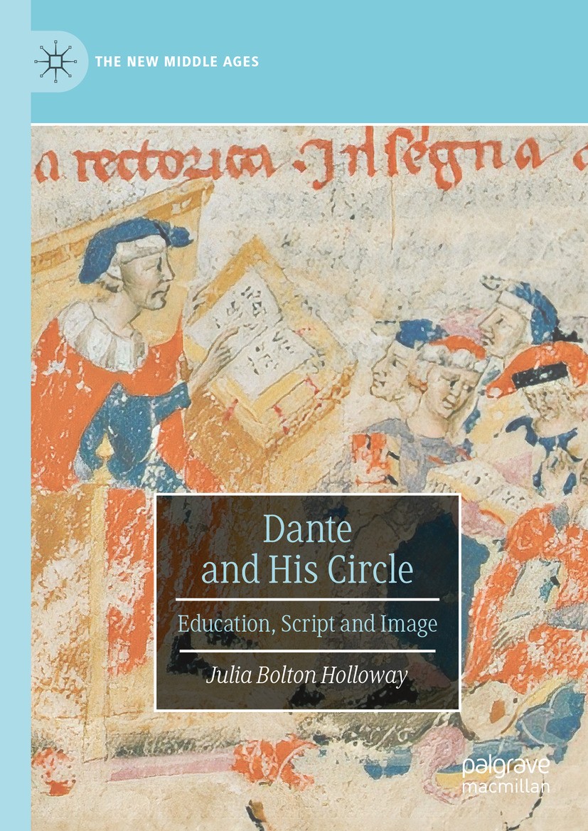 Titlebook: Dante and His Circle; Education, Script an Julia Bolton Holloway Book 2024 The Editor(s) (if applicable) and The Author(s), under exclusive Titlebook: Dante and His Circle; Education, Script an Julia Bolton Holloway Book 2024 The Editor(s) (if applicable) and The Author(s), under exclusive
