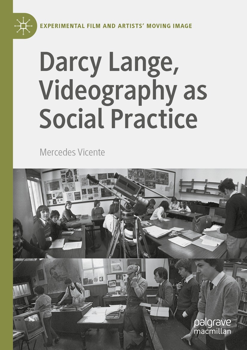 Titlebook: Darcy Lange, Videography as Social Practice; Mercedes Vicente Book 2024 The Editor(s) (if applicable) and The Author(s), under exclusive l Titlebook: Darcy Lange, Videography as Social Practice; Mercedes Vicente Book 2024 The Editor(s) (if applicable) and The Author(s), under exclusive l