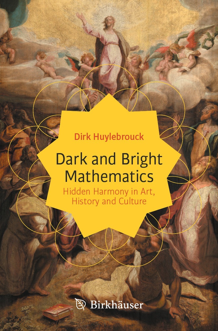 Titlebook: Dark and Bright Mathematics; Hidden Harmony in Ar Dirk Huylebrouck Book 2023 The Editor(s) (if applicable) and The Author(s), under exclusi Titlebook: Dark and Bright Mathematics; Hidden Harmony in Ar Dirk Huylebrouck Book 2023 The Editor(s) (if applicable) and The Author(s), under exclusi