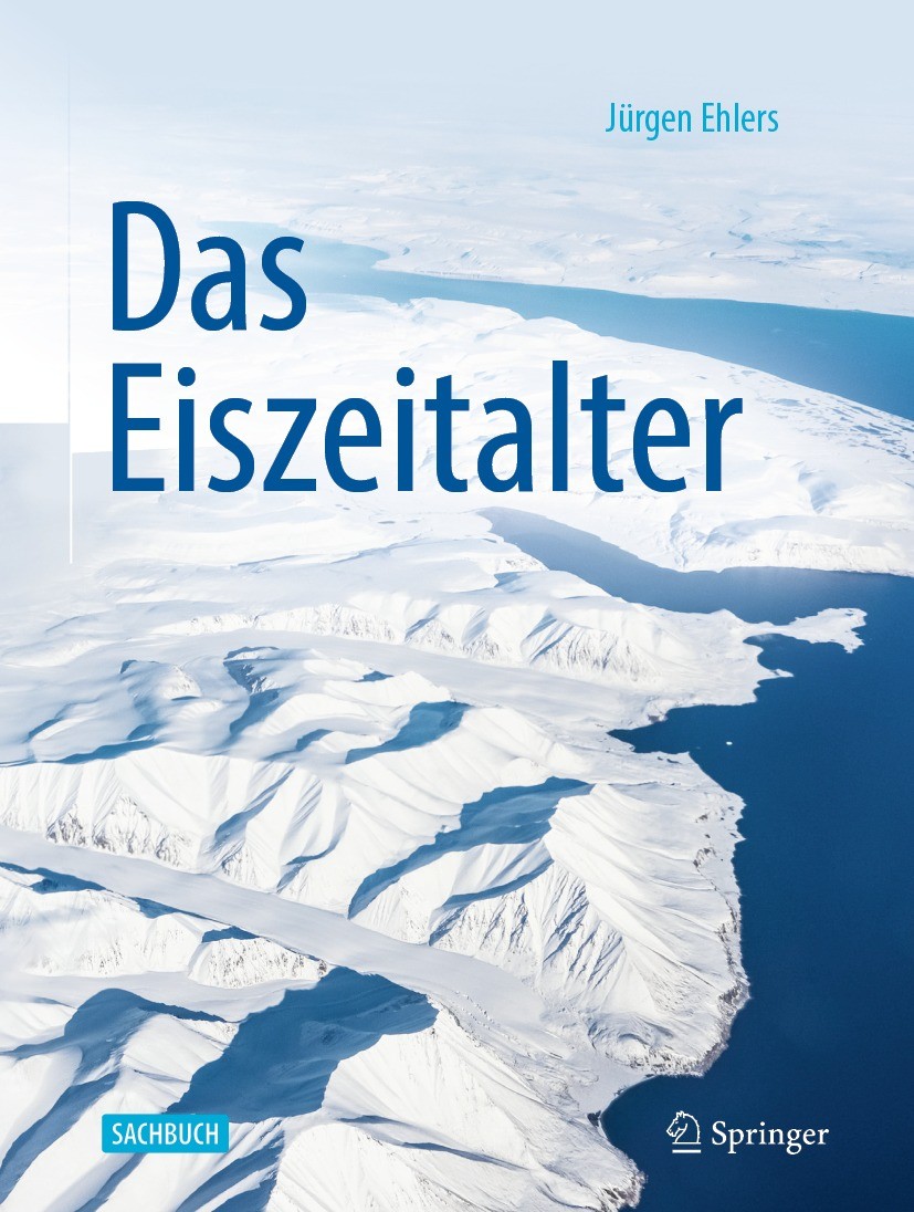 Titlebook: Das Eiszeitalter; Juergen Ehlers Book 2020Latest edition Springer-Verlag GmbH Deutschland, ein Teil von Springer Nature 2020 Eiszeitalter. Titlebook: Das Eiszeitalter; Juergen Ehlers Book 2020Latest edition Springer-Verlag GmbH Deutschland, ein Teil von Springer Nature 2020 Eiszeitalter.