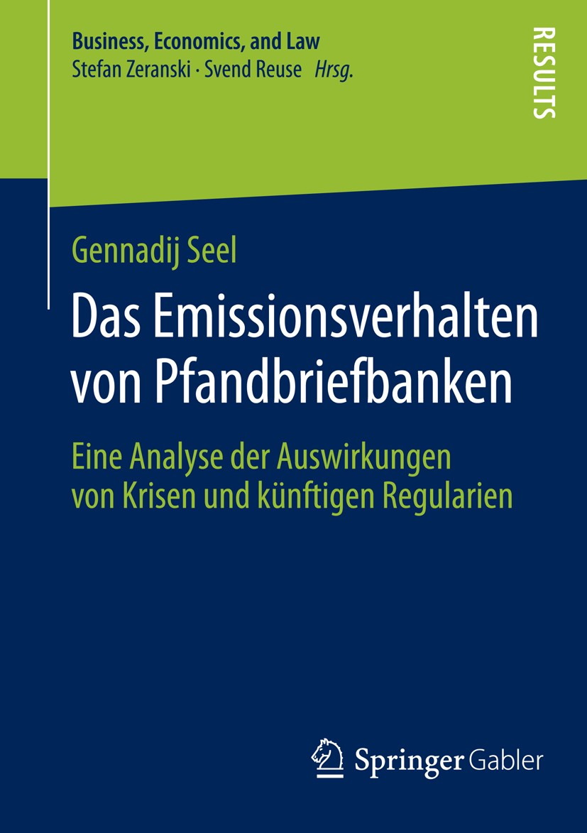 Titlebook: Das Emissionsverhalten von Pfandbriefbanken; Eine Analyse der Aus Gennadij Seel Book 2014 Springer Fachmedien Wiesbaden 2014 Finanzkrise.Li Titlebook: Das Emissionsverhalten von Pfandbriefbanken; Eine Analyse der Aus Gennadij Seel Book 2014 Springer Fachmedien Wiesbaden 2014 Finanzkrise.Li