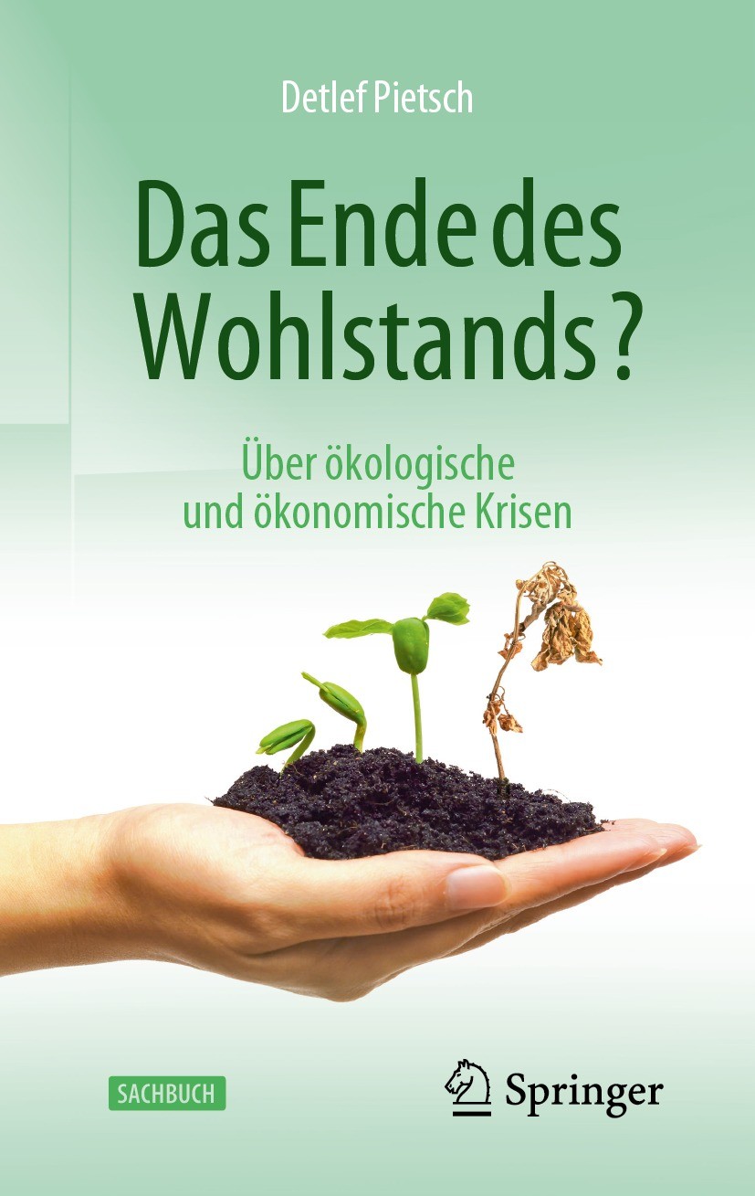 Titlebook: Das Ende des Wohlstands?; Über ökologische und Detlef Pietsch Book 20231st edition Der/die Herausgeber bzw. der/die Autor(en), exklusiv liz Titlebook: Das Ende des Wohlstands?; Über ökologische und Detlef Pietsch Book 20231st edition Der/die Herausgeber bzw. der/die Autor(en), exklusiv liz