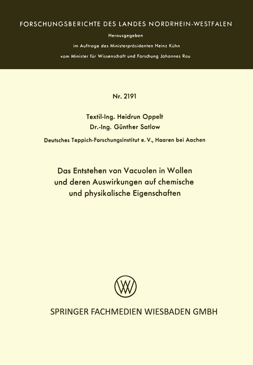 Titlebook: Das Entstehen von Vacuolen in Wollen und deren Auswirkungen auf chemische und physikalische Eigensch; Heidrun Oppelt,Günther Satlow Book 1 Titlebook: Das Entstehen von Vacuolen in Wollen und deren Auswirkungen auf chemische und physikalische Eigensch; Heidrun Oppelt,Günther Satlow Book 1