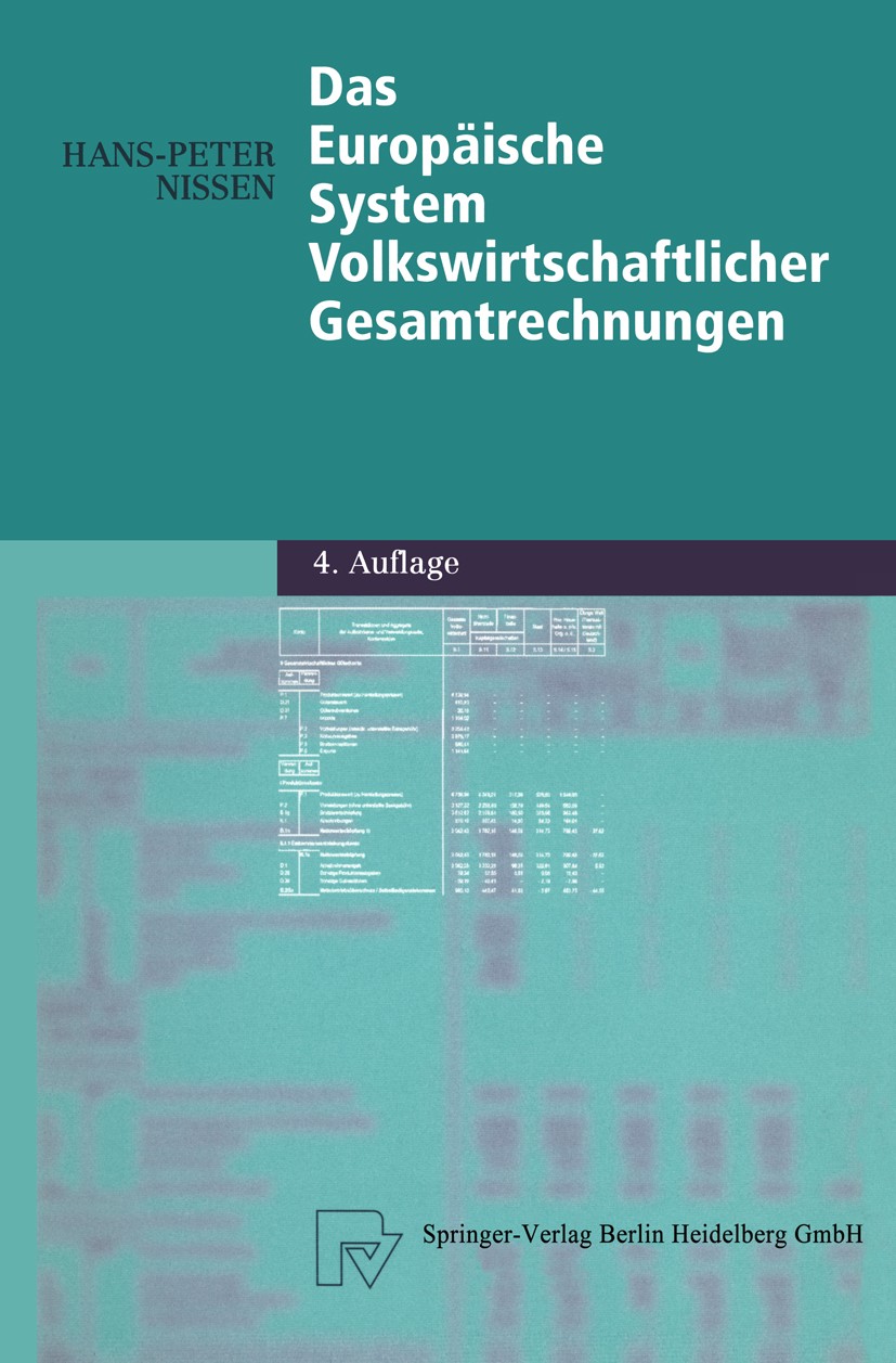 Titlebook: Das Europäische System Volkswirtschaftlicher Gesamtrechnungen; Hans-Peter Nissen Textbook 20024th edition Springer-Verlag Berlin Heidelber Titlebook: Das Europäische System Volkswirtschaftlicher Gesamtrechnungen; Hans-Peter Nissen Textbook 20024th edition Springer-Verlag Berlin Heidelber