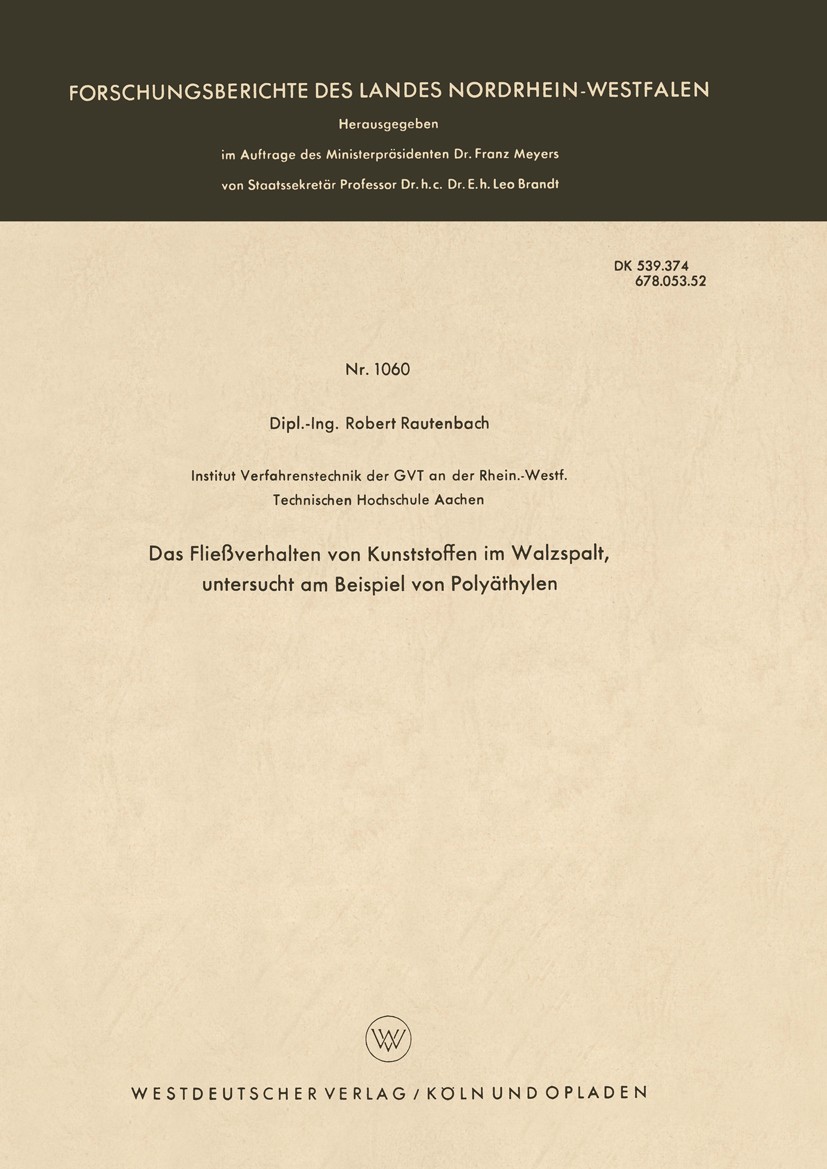 Titlebook: Das Fließverhalten von Kunststoffen im Walzspalt, untersucht am Beispiel von Polyäthylen; Robert Rautenbach Book 1961 Springer Fachmedien Titlebook: Das Fließverhalten von Kunststoffen im Walzspalt, untersucht am Beispiel von Polyäthylen; Robert Rautenbach Book 1961 Springer Fachmedien