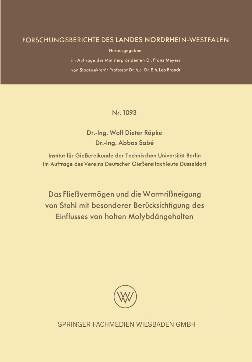 Titlebook: Das Fließvermögen und die Warmrißneigung von Stahl mit besonderer Berücksichtigung des Einflusses vo; Wolf Dieter Röpke,Abbas Sabé Book 19 Titlebook: Das Fließvermögen und die Warmrißneigung von Stahl mit besonderer Berücksichtigung des Einflusses vo; Wolf Dieter Röpke,Abbas Sabé Book 19