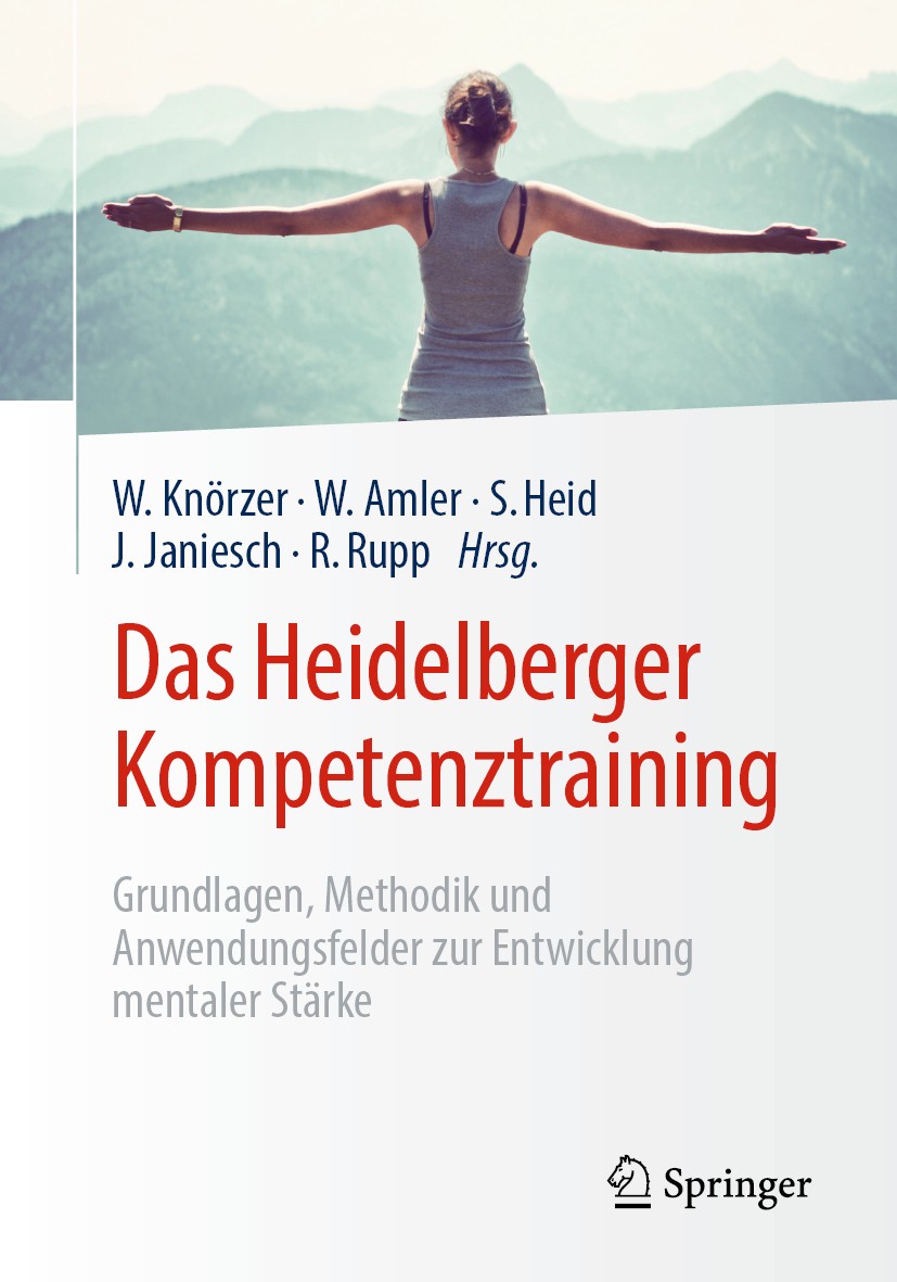 Titlebook: Das Heidelberger Kompetenztraining; Grundlagen, Methodik Wolfgang Knörzer,Wolfgang Amler,Robert Rupp Book 2019 Springer Fachmedien Wiesbade Titlebook: Das Heidelberger Kompetenztraining; Grundlagen, Methodik Wolfgang Knörzer,Wolfgang Amler,Robert Rupp Book 2019 Springer Fachmedien Wiesbade
