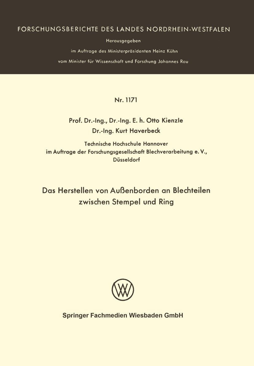 Titlebook: Das Herstellen von Außenborden an Blechteilen zwischen Stempel und Ring; Otto Kienzle,Kurt Haverbeck Book 1963 Springer Fachmedien Wiesbad Titlebook: Das Herstellen von Außenborden an Blechteilen zwischen Stempel und Ring; Otto Kienzle,Kurt Haverbeck Book 1963 Springer Fachmedien Wiesbad