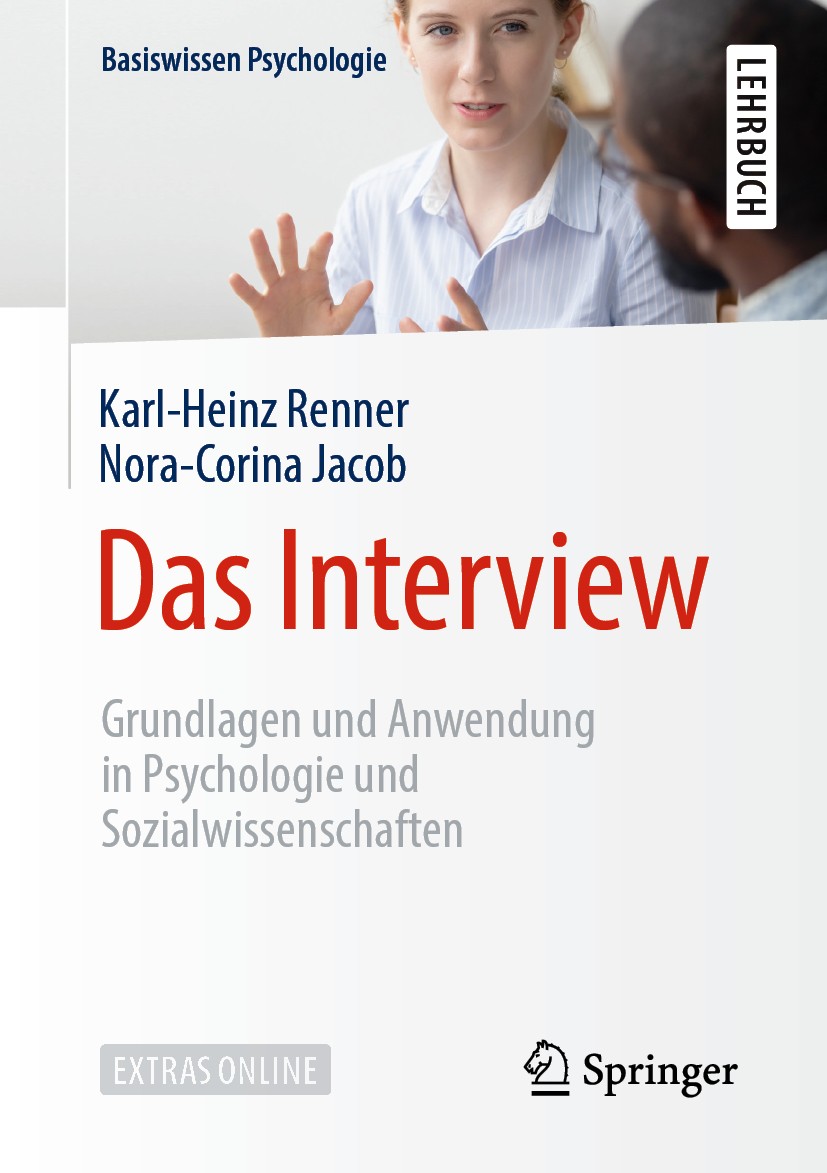 Titlebook: Das Interview; Grundlagen und Anwen Karl-Heinz Renner,Nora-Corina Jacob Textbook 2020 Springer-Verlag GmbH Deutschland, ein Teil von Spring Titlebook: Das Interview; Grundlagen und Anwen Karl-Heinz Renner,Nora-Corina Jacob Textbook 2020 Springer-Verlag GmbH Deutschland, ein Teil von Spring