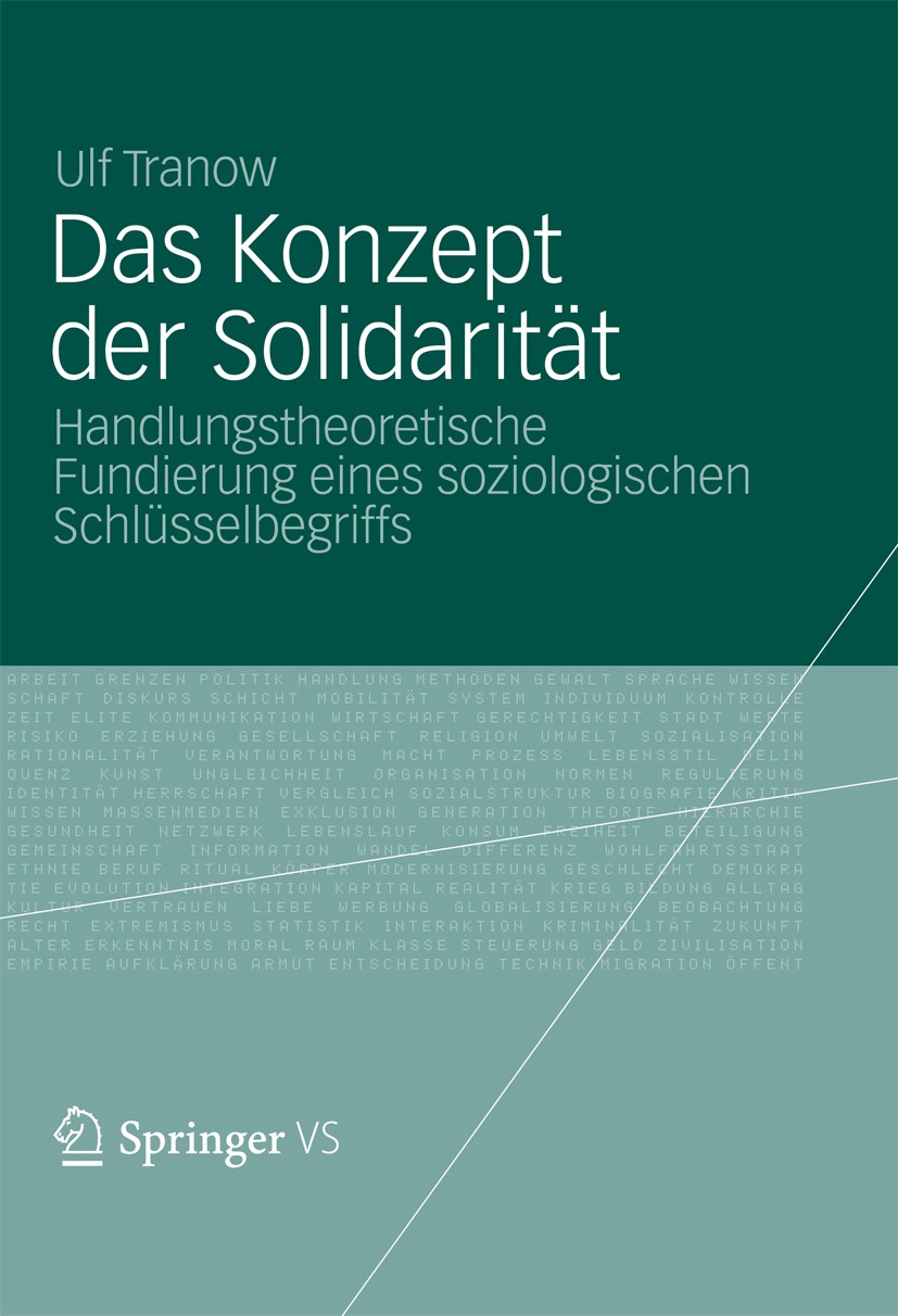 Titlebook: Das Konzept der Solidarität; Handlungstheoretisch Ulf Tranow Book 2012 VS Verlag für Sozialwissenschaften | Springer Fachmedien Wiesbaden G Titlebook: Das Konzept der Solidarität; Handlungstheoretisch Ulf Tranow Book 2012 VS Verlag für Sozialwissenschaften | Springer Fachmedien Wiesbaden G