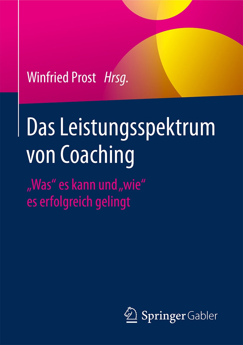 Titlebook: Das Leistungsspektrum von Coaching; Titlebook: Das Leistungsspektrum von Coaching;