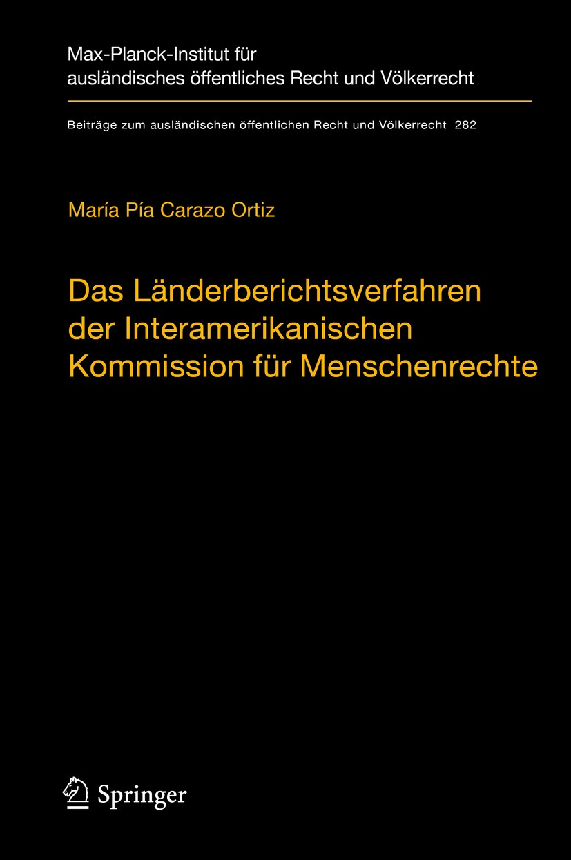 Titlebook: Das Länderberichtsverfahren der Interamerikanischen Kommission für Menschenrechte; Die Behandlung schwe María Pía Carazo Ortiz Book 2019 Ma Titlebook: Das Länderberichtsverfahren der Interamerikanischen Kommission für Menschenrechte; Die Behandlung schwe María Pía Carazo Ortiz Book 2019 Ma