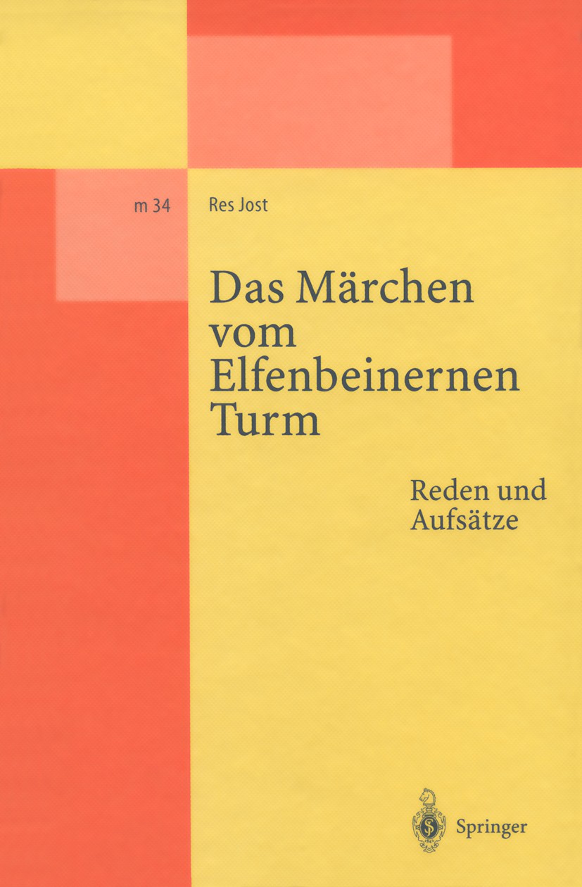 Titlebook: Das Märchen vom Elfenbeinernen Turm; Reden und Aufsätze Res Jost,Klaus Hepp,Walter Hunziker,Walter Kohn Book 1995 Springer-Verlag Berlin He Titlebook: Das Märchen vom Elfenbeinernen Turm; Reden und Aufsätze Res Jost,Klaus Hepp,Walter Hunziker,Walter Kohn Book 1995 Springer-Verlag Berlin He