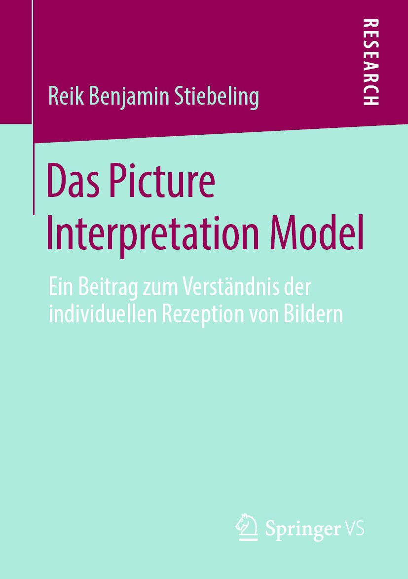 Titlebook: Das Picture Interpretation Model; Ein Beitrag zum Vers Reik Benjamin Stiebeling Book 2019 Springer Fachmedien Wiesbaden GmbH, ein Teil von Titlebook: Das Picture Interpretation Model; Ein Beitrag zum Vers Reik Benjamin Stiebeling Book 2019 Springer Fachmedien Wiesbaden GmbH, ein Teil von