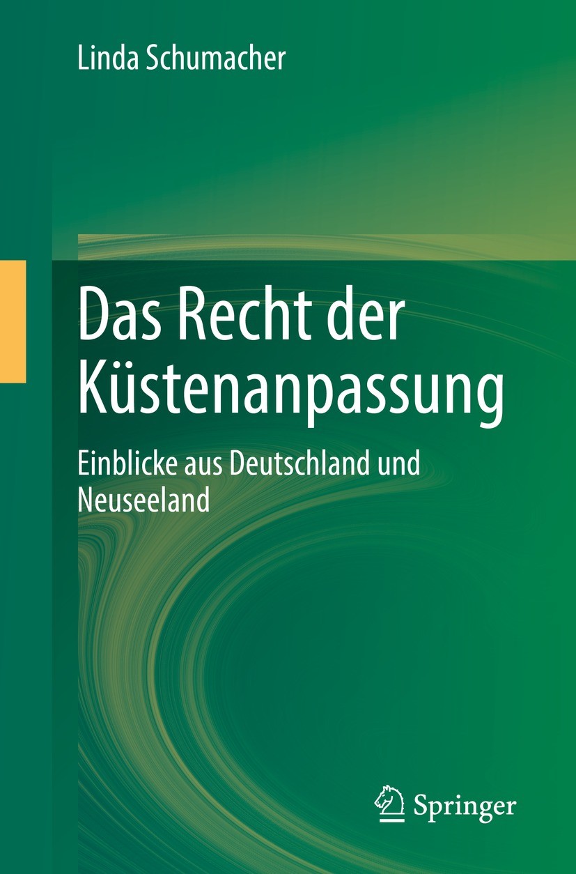 Titlebook: Das Recht der Küstenanpassung; Einblicke aus Deutsc Linda Schumacher Book 2022 Der/die Herausgeber bzw. der/die Autor(en), exklusiv lizenzi Titlebook: Das Recht der Küstenanpassung; Einblicke aus Deutsc Linda Schumacher Book 2022 Der/die Herausgeber bzw. der/die Autor(en), exklusiv lizenzi