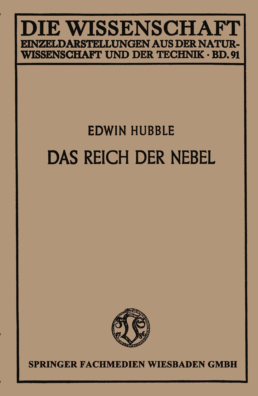 Titlebook: Das Reich der Nebel; Edwin Hubble Book 1938 Springer Fachmedien Wiesbaden 1938 Nebel.Verteilung Titlebook: Das Reich der Nebel; Edwin Hubble Book 1938 Springer Fachmedien Wiesbaden 1938 Nebel.Verteilung