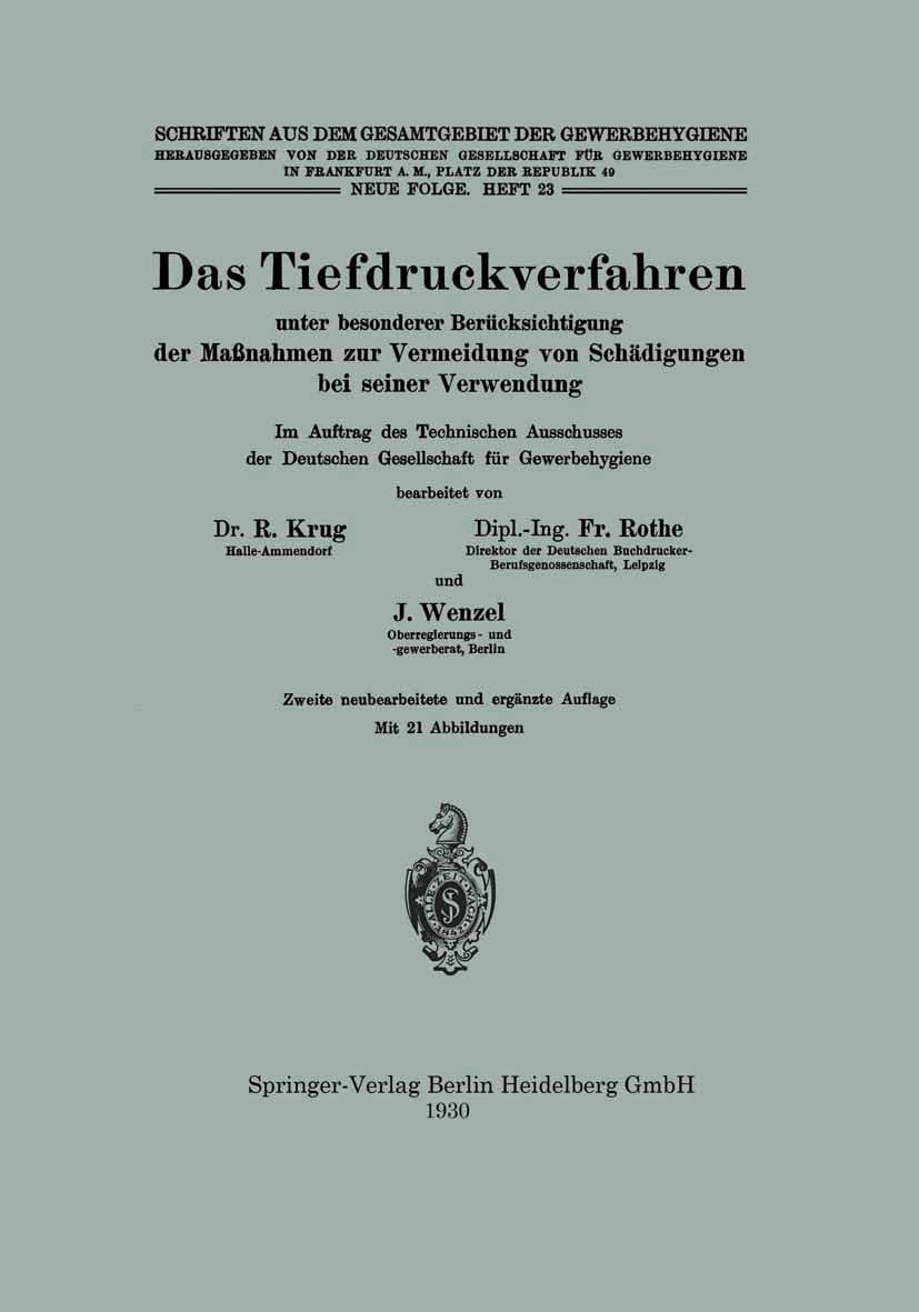 Titlebook: Das Tiefdruckverfahren unter besonderer Berücksichtigung der Maßnahmen zur Vermeidung von Schädigung; R. Krug,Fr. Rothe (Direktor),J. Wenz Titlebook: Das Tiefdruckverfahren unter besonderer Berücksichtigung der Maßnahmen zur Vermeidung von Schädigung; R. Krug,Fr. Rothe (Direktor),J. Wenz