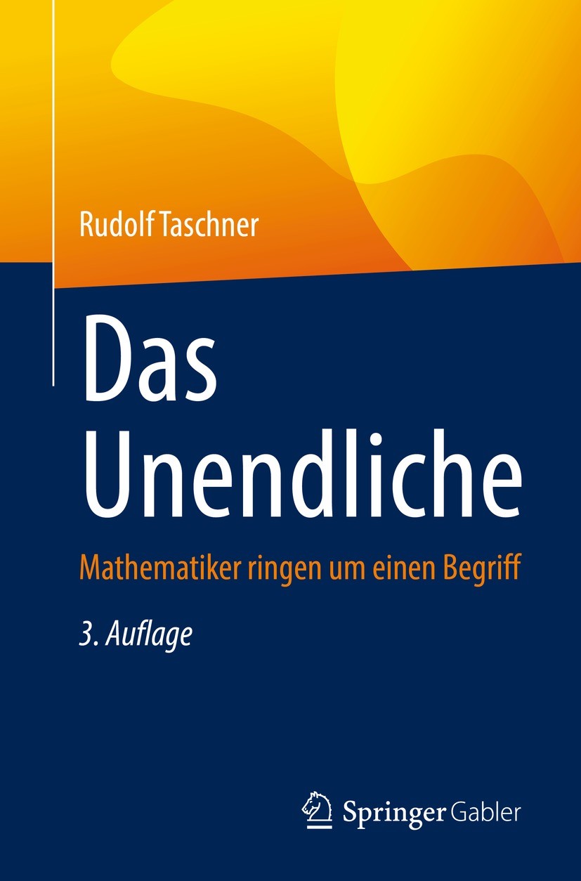 Titlebook: Das Unendliche; Mathematiker ringen Rudolf Taschner Book 2022Latest edition Springer-Verlag GmbH Deutschland, ein Teil von Springer Nature Titlebook: Das Unendliche; Mathematiker ringen Rudolf Taschner Book 2022Latest edition Springer-Verlag GmbH Deutschland, ein Teil von Springer Nature