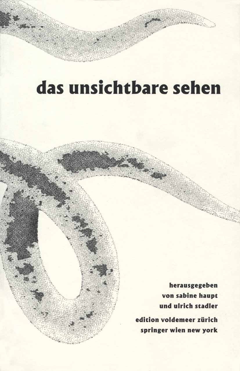Titlebook: Das Unsichtbare sehen; Bildzauber, optische Sabine Haupt,Ulrich Stadler Book 2006Latest edition Springer-Verlag Vienna 2006 Bildproduktion. Titlebook: Das Unsichtbare sehen; Bildzauber, optische Sabine Haupt,Ulrich Stadler Book 2006Latest edition Springer-Verlag Vienna 2006 Bildproduktion.