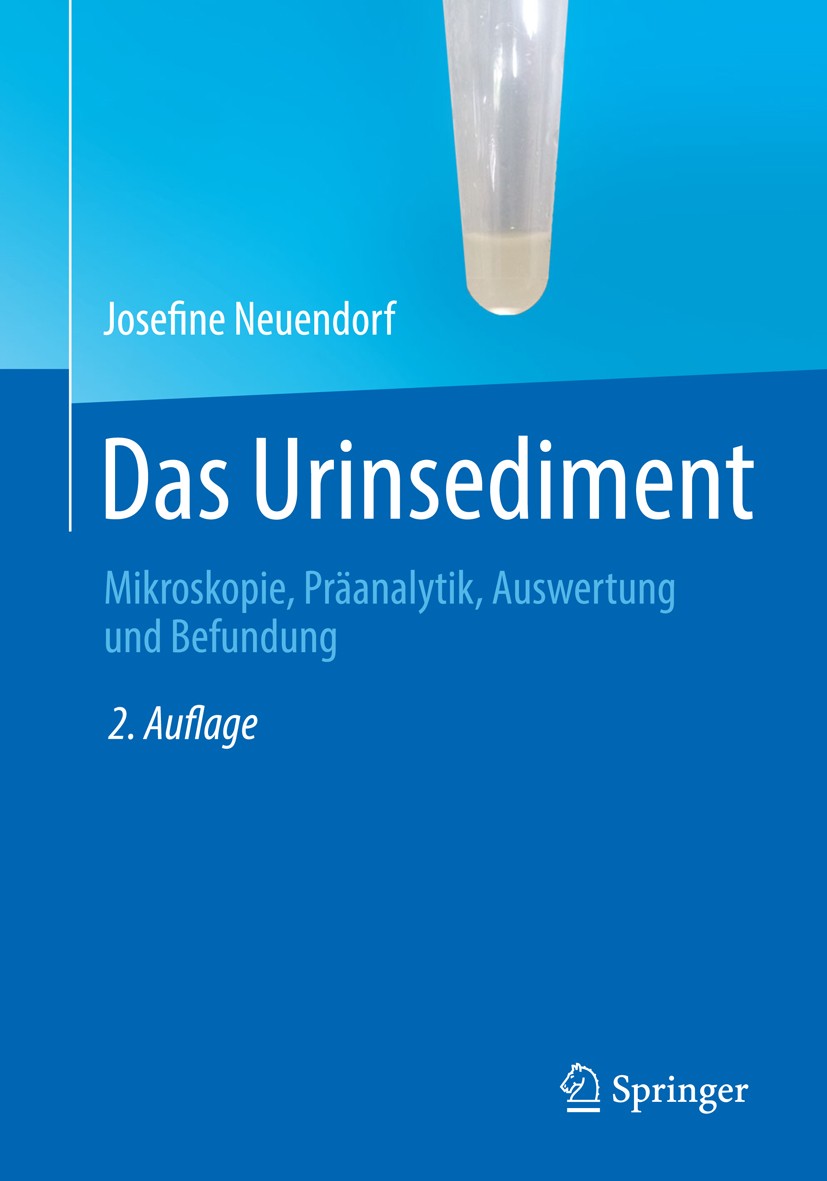 Titlebook: Das Urinsediment; Mikroskopie, Präanal Josefine Neuendorf Book 20152nd edition Springer-Verlag Berlin Heidelberg 2015 Diagnostik.Labor.Neph Titlebook: Das Urinsediment; Mikroskopie, Präanal Josefine Neuendorf Book 20152nd edition Springer-Verlag Berlin Heidelberg 2015 Diagnostik.Labor.Neph