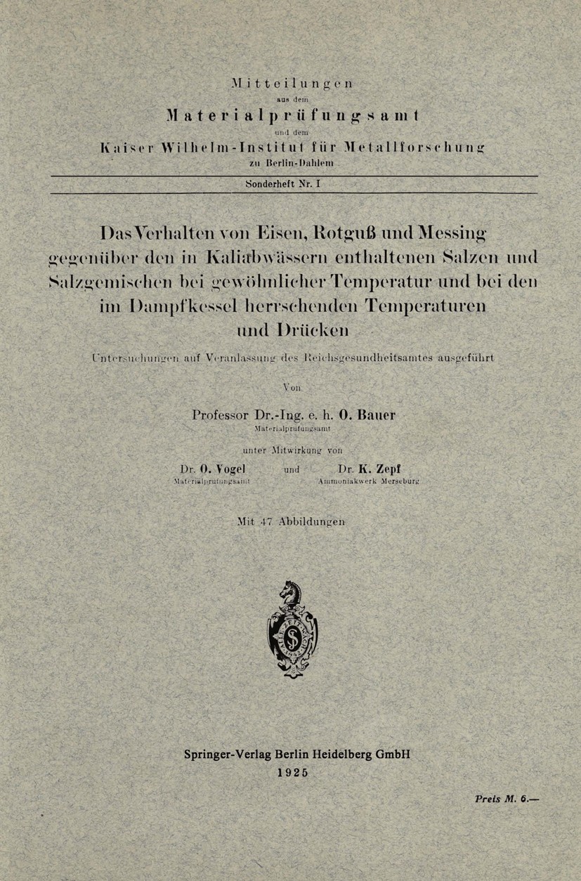 Titlebook: Das Verhalten von Eisen, Rotguß und Messing gegenüber den in Kaliabwässern enthaltenen Salzen und Sa; Untersuchungen auf V O. Bauer Book 19 Titlebook: Das Verhalten von Eisen, Rotguß und Messing gegenüber den in Kaliabwässern enthaltenen Salzen und Sa; Untersuchungen auf V O. Bauer Book 19