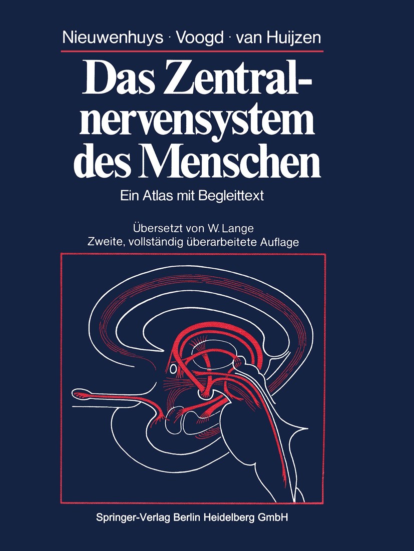Titlebook: Das Zentralnervensystem des Menschen; Ein Atlas mit Beglei Rudolf Nieuwenhuys,Jan Voogd,Christiaan Huijzen Textbook 19912nd edition Springe Titlebook: Das Zentralnervensystem des Menschen; Ein Atlas mit Beglei Rudolf Nieuwenhuys,Jan Voogd,Christiaan Huijzen Textbook 19912nd edition Springe