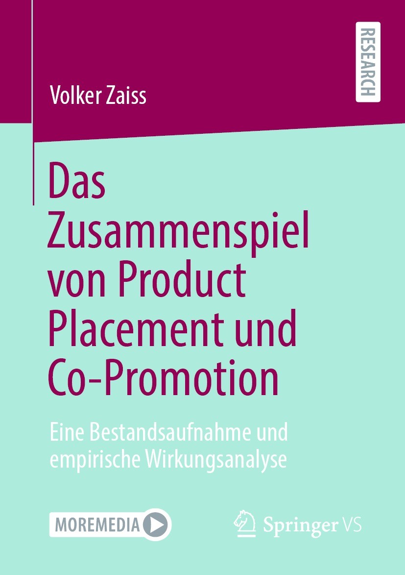 Titlebook: Das Zusammenspiel von Product Placement und Co-Promotion; Eine Bestandsaufnahm Volker Zaiss Book 2021 Der/die Herausgeber bzw. der/die Auto Titlebook: Das Zusammenspiel von Product Placement und Co-Promotion; Eine Bestandsaufnahm Volker Zaiss Book 2021 Der/die Herausgeber bzw. der/die Auto