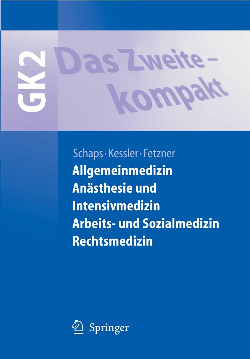 Titlebook: Das Zweite - kompakt; Allgemeinmedizin, An Klaus-Peter Schaps,Oliver Kessler,Ulrich Fetzner Textbook 2008 Springer-Verlag Berlin Heidelberg Titlebook: Das Zweite - kompakt; Allgemeinmedizin, An Klaus-Peter Schaps,Oliver Kessler,Ulrich Fetzner Textbook 2008 Springer-Verlag Berlin Heidelberg