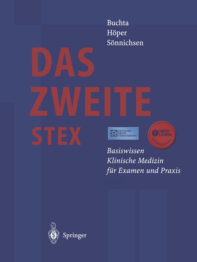 Titlebook: Das zweite StEx; Basiswissen Klinisch Mark Buchta,Dirk W. Höper,Andreas Sönnichsen Textbook 20021st edition Springer-Verlag Berlin Heidelbe Titlebook: Das zweite StEx; Basiswissen Klinisch Mark Buchta,Dirk W. Höper,Andreas Sönnichsen Textbook 20021st edition Springer-Verlag Berlin Heidelbe