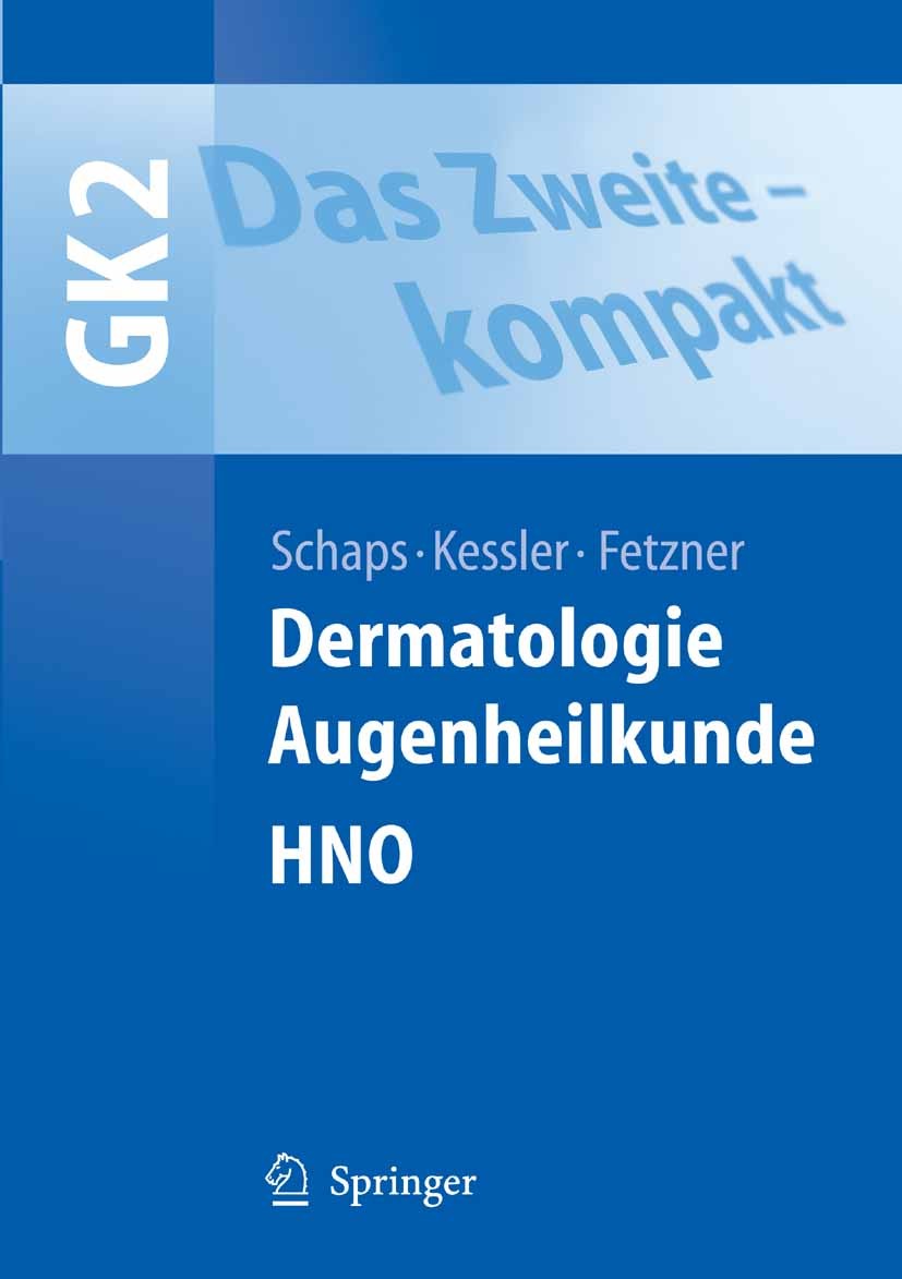 Titlebook: Das Zweite - kompakt; Dermatologie, Augenh F. -C. Vogeler,S. Barreiro-Cotón,T. Wilhelm,Klaus- Textbook 2007 Springer-Verlag Berlin Heidelbe Titlebook: Das Zweite - kompakt; Dermatologie, Augenh F. -C. Vogeler,S. Barreiro-Cotón,T. Wilhelm,Klaus- Textbook 2007 Springer-Verlag Berlin Heidelbe