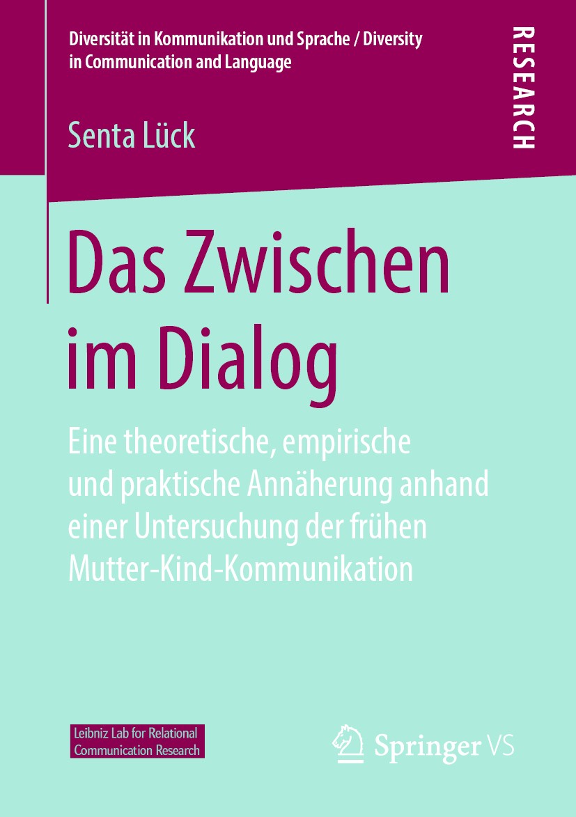 Titlebook: Das Zwischen im Dialog; Eine theoretische, e Senta Lück Book 2019 Springer Fachmedien Wiesbaden GmbH, ein Teil von Springer Nature 2019 Int Titlebook: Das Zwischen im Dialog; Eine theoretische, e Senta Lück Book 2019 Springer Fachmedien Wiesbaden GmbH, ein Teil von Springer Nature 2019 Int