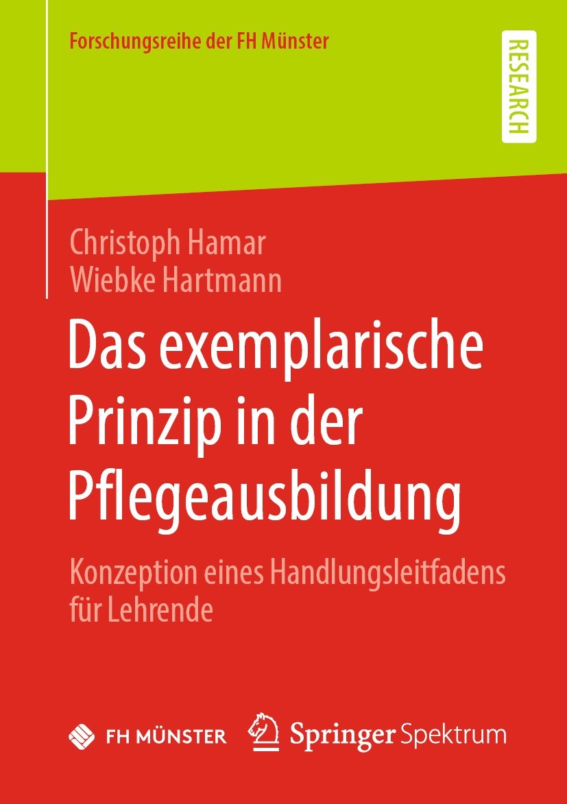 Titlebook: Das exemplarische Prinzip in der Pflegeausbildung; Konzeption eines Han Christoph Hamar,Wiebke Hartmann Book 2022 Der/die Herausgeber bzw. Titlebook: Das exemplarische Prinzip in der Pflegeausbildung; Konzeption eines Han Christoph Hamar,Wiebke Hartmann Book 2022 Der/die Herausgeber bzw.