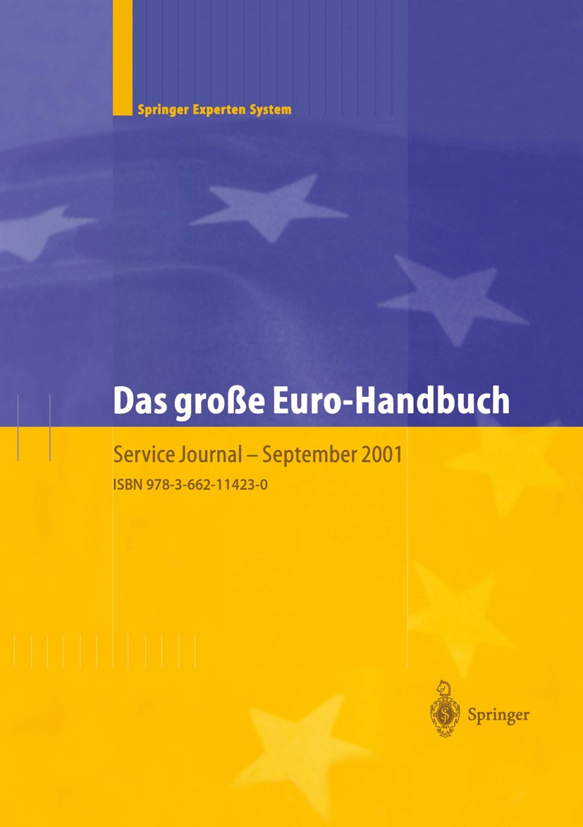 Titlebook: Das große Euro-Handbuch; Praxis der Währungsu Klaus W. Staehle Book 20011st edition Springer-Verlag Berlin Heidelberg 2001 Auslandsmärkte.D Titlebook: Das große Euro-Handbuch; Praxis der Währungsu Klaus W. Staehle Book 20011st edition Springer-Verlag Berlin Heidelberg 2001 Auslandsmärkte.D