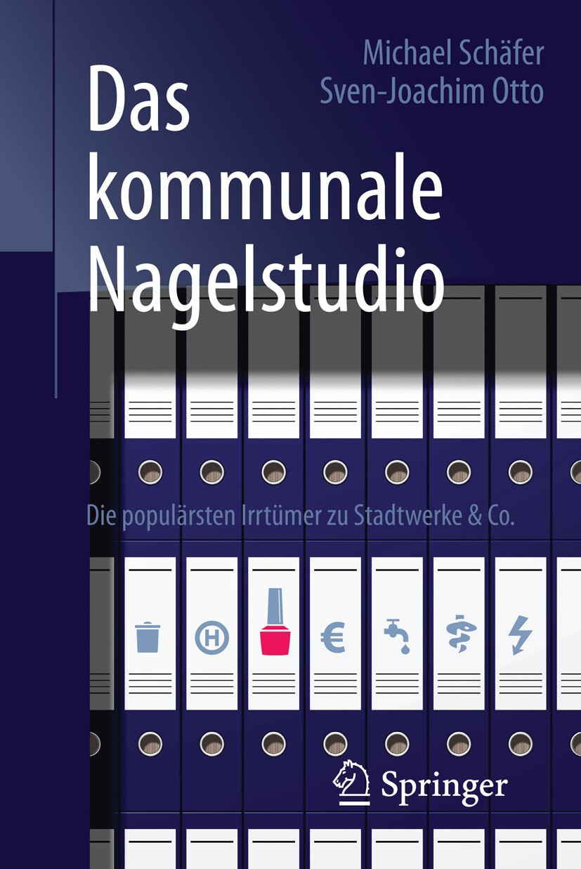 Titlebook: Das kommunale Nagelstudio; Die populärsten Irrt Michael Schäfer,Sven-Joachim Otto Book 2016 Springer Fachmedien Wiesbaden 2016 Beamtenmenta Titlebook: Das kommunale Nagelstudio; Die populärsten Irrt Michael Schäfer,Sven-Joachim Otto Book 2016 Springer Fachmedien Wiesbaden 2016 Beamtenmenta